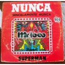 ROCK MEX, MR. LOCO, NUNCA SENCILLAMENTE NUNCA. LP 12´,