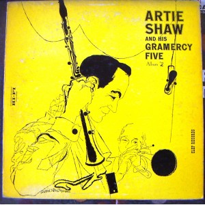 ARTIE SHAW AND HIS GRAMERCY FIVE 