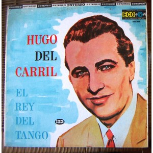 HUGO DEL CARRIL (EL REY DEL TANGO), LP 12´, HECHO EN MÉXICO, TANGO.
