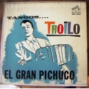 ANIBAL TROILO (EL GRAN PICHUCO), LP 12´, TANGO