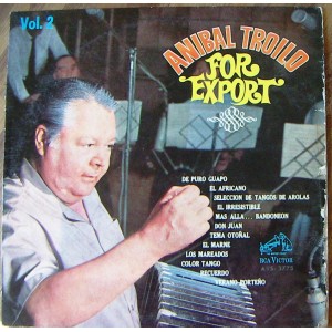 ANIBAL TROILO (FOR EXPORT VOL.2), LP 12´, TANGO.