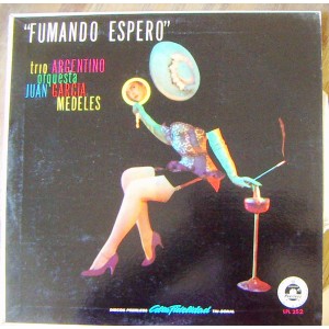 TRIO ARGENTINO (FUMANDO ESPERO), LP 12´, TANGO.