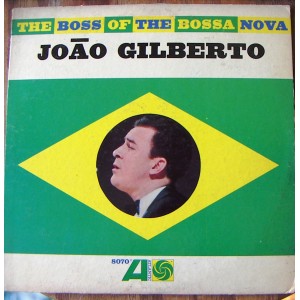 JOAO GILBERTO, THE BOSS OF THE BOSSA NOVA, BRASIL