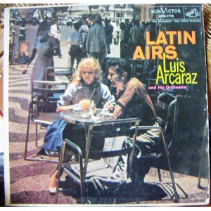 LUIS ARCARAZ, LATIN AIRS, LP 12´, HECHO EN U.S.A., BOLERO.