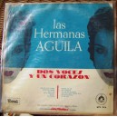 LAS HERMANAS AGUILA, DOS VOCES Y UN CORAZON, LP 12´, HECHO EN MÉXICO, BOLERO.