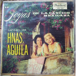 LAS HERMANAS AGUILA, JOYAS DE LA CANCION MEXICANA, LP 12´, BOLERO.