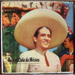 MIGUEL ACEVES MEJÍA, ...BAJO EL CIELO DE MÉXICO, LP 12´, BOLERO.