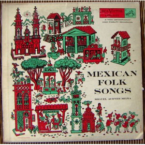 MIGUEL ACEVES MEJÍA, MEXICAN FOLK SONGS, LP 12´, BOLERO.