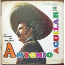 ANTONIO AGUILAR, EL CHARRO DE MÉXICO, LP 12´, HECHO EN MÉXICO, BOLERO.