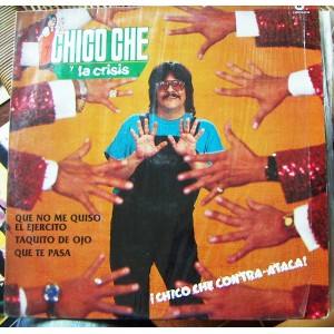 CHICO CHE Y LA CRISIS, ¡CHICO CHE CONTA-ATACA!, LP 12´, BOLERO.