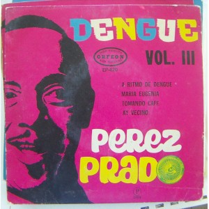 PEREZ PRADO, (EP 7´), DENGUE, VOL.3, AFROANTILLANA 