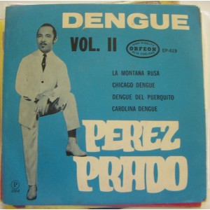 PEREZ PRADO, (EP 7´), DENGUE, VOL. 2, AFROANTILLANA 
