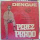 PEREZ PRADO, (EP 7´), DENGUE, AFROANTILLANA 