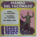 PEREZ PRADO, (EP 7´), MAMBO DEL TACONAZO, AFROANTILLANA 