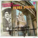 FRANCISCO CHARRO AVITIA, PADRE JUAREZ, EP 7´, BOLERO
