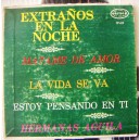 HERMANAS AGUILA, EXTRAÑOS EN LA NOCHE, EP 7´, BOLERO