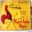 MIGUEL ACEVES MEJÍA, A LOS 4 VIENTOS, EP 7´, BOLERO