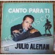JULIO ALEMAN  LP 12´,(CANTO PARA TI) HECHO EN MÉXICO. POP MEXICANO