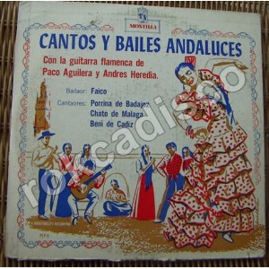 CANTOS Y BAILES ANDALUCES, CON LA GUITARRA FLAMENCA DE PACO AGUILERA Y ANDRES HEREDIA, LP 10´, FLAMENCO