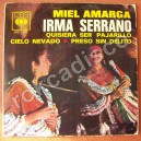 IRMA SERRANO, MIEL AMARGA, EP 7´, BOLERO