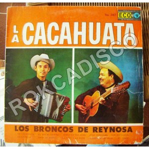 LOS BRONCOS DE REYNOSA, LA CACAHUATA, LP 12´, BOLERO