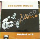 JACQUES DOUAI (RECITAL N 9) LP 12´, FRANCIA